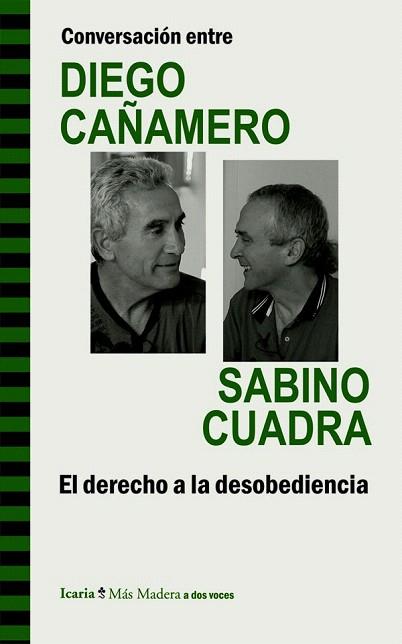 CONVERSACIÓN ENTRE DIEGO CAÑAMERO Y SABINO CUADRA. EL DERECHO A LA DESOBEDIENCIA | 9788498885293 | CAÑAMERO VALLE, DIEGO/CUADRA LASARTE, SABINO | Llibres Parcir | Llibreria Parcir | Llibreria online de Manresa | Comprar llibres en català i castellà online