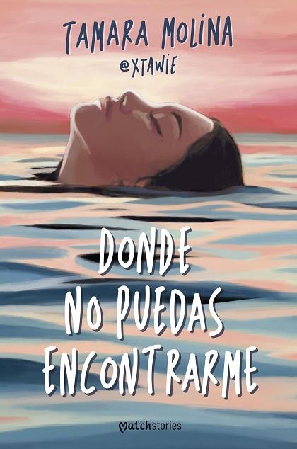 DONDE NO PUEDAS ENCONTRARME | 9788408287216 | MOLINA, TAMARA | Llibres Parcir | Llibreria Parcir | Llibreria online de Manresa | Comprar llibres en català i castellà online