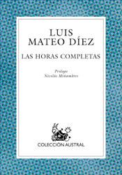 LAS HORAS COMPLETAS | 9788467014426 | MATEO DIEZ | Llibres Parcir | Llibreria Parcir | Llibreria online de Manresa | Comprar llibres en català i castellà online