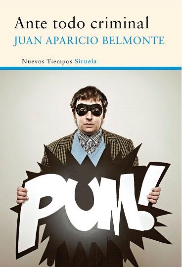 ANTE TODO CRIMINAL | 9788416465101 | APARICIO BELMONTE, JUAN | Llibres Parcir | Llibreria Parcir | Llibreria online de Manresa | Comprar llibres en català i castellà online