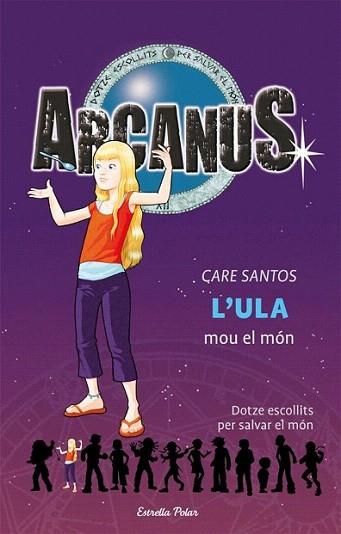 ARCANUS 10 L' ULA MOU EL MON | 9788499321073 | CARE SANTOS | Llibres Parcir | Llibreria Parcir | Llibreria online de Manresa | Comprar llibres en català i castellà online