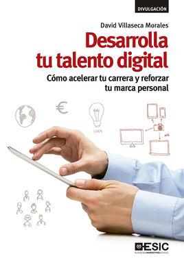 DESARROLLA TU TALENTO DIGITAL | 9788417024550 | VILLASECA MORALES, DAVID | Llibres Parcir | Llibreria Parcir | Llibreria online de Manresa | Comprar llibres en català i castellà online