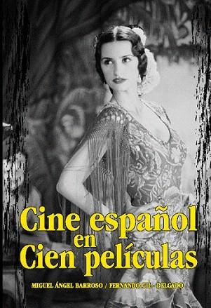 CINE ESPANOL EN CIEN PELICULAS | 9788495537423 | BARROSO MIGUEL ANGEL | Llibres Parcir | Llibreria Parcir | Llibreria online de Manresa | Comprar llibres en català i castellà online