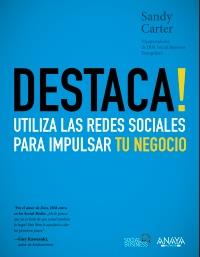 Destaca! Utiliza las redes sociales para impulsar tu negocio | 9788441531550 | Carter, Sandy | Llibres Parcir | Librería Parcir | Librería online de Manresa | Comprar libros en catalán y castellano online