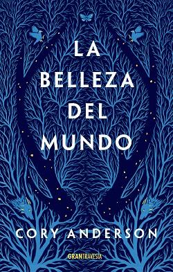 LA BELLEZA DEL MUNDO | 9788412294071 | ANDERSON, CORY | Llibres Parcir | Llibreria Parcir | Llibreria online de Manresa | Comprar llibres en català i castellà online