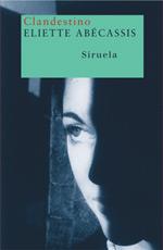 CLANDESTINO siruela | 9788478448425 | ELIETTE ABECASSIS | Llibres Parcir | Llibreria Parcir | Llibreria online de Manresa | Comprar llibres en català i castellà online