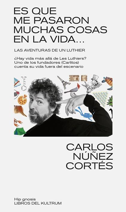 ES QUE ME PASARON MUCHAS COSAS EN ESTA VIDA... | 9788418404610 | NÚÑEZ CORTÉS, CARLOS | Llibres Parcir | Llibreria Parcir | Llibreria online de Manresa | Comprar llibres en català i castellà online