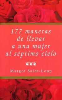 177 MANERAS DE LLEVAR A UNA MUJER SEPTIMO CIELO | 9788495440013 | SAINT-LOUP | Llibres Parcir | Llibreria Parcir | Llibreria online de Manresa | Comprar llibres en català i castellà online