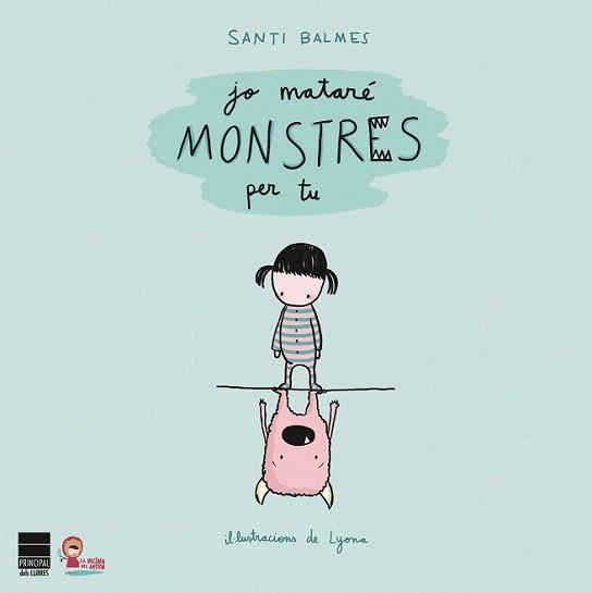 JO MATARE MONSTRES PER TU | 9788493897895 | SANTI BALMES | Llibres Parcir | Llibreria Parcir | Llibreria online de Manresa | Comprar llibres en català i castellà online