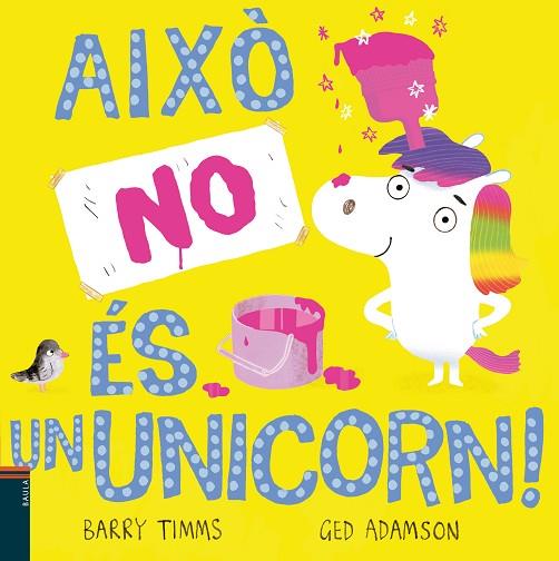 AIXÒ NO ÉS UN UNICORN! | 9788447949328 | TIMMS, BARRY | Llibres Parcir | Llibreria Parcir | Llibreria online de Manresa | Comprar llibres en català i castellà online