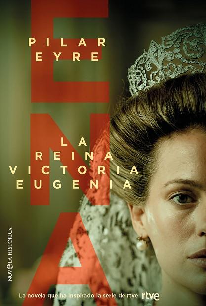 ENA, LA REINA VICTORIA EUGENIA | 9788413849447 | EYRE, PILAR | Llibres Parcir | Llibreria Parcir | Llibreria online de Manresa | Comprar llibres en català i castellà online