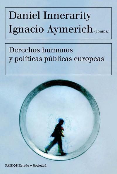 DERECHOS HUMANOS Y POLÍTICAS PÚBLICAS EUROPEAS | 9788449332418 | DANIEL INNERARITY/IGNACIO AYMERICH | Llibres Parcir | Llibreria Parcir | Llibreria online de Manresa | Comprar llibres en català i castellà online