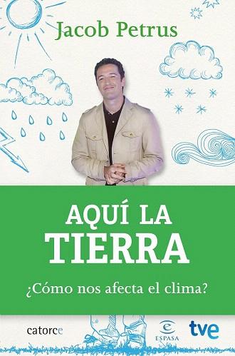 AQUÍ LA TIERRA | 9788467043808 | JACOB PETRUS/CR TVE | Llibres Parcir | Llibreria Parcir | Llibreria online de Manresa | Comprar llibres en català i castellà online