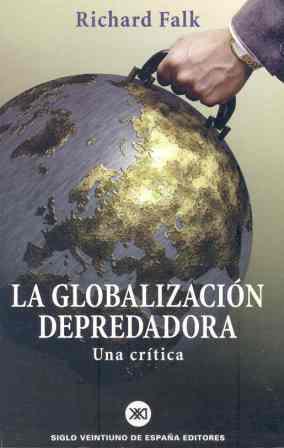 LA GLOBALIZACION DEPREDADORA | 9788432310768 | FALK RICHARD | Llibres Parcir | Llibreria Parcir | Llibreria online de Manresa | Comprar llibres en català i castellà online