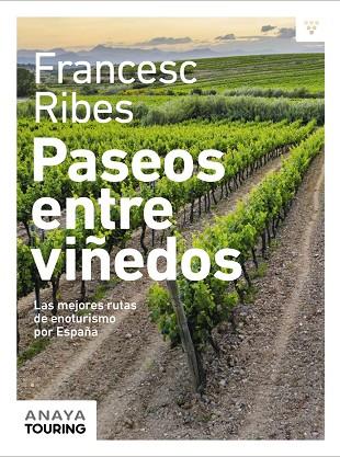 PASEOS ENTRE VIÑEDOS | 9788491584209 | RIBES GEGÚNDEZ, FRANCESC | Llibres Parcir | Llibreria Parcir | Llibreria online de Manresa | Comprar llibres en català i castellà online