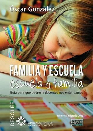 FAMILIA Y ESCUELA, ESCUELA Y FAMILIA | 9788433027085 | GONZÁLEZ VÁZQUEZ, ÓSCAR | Llibres Parcir | Llibreria Parcir | Llibreria online de Manresa | Comprar llibres en català i castellà online