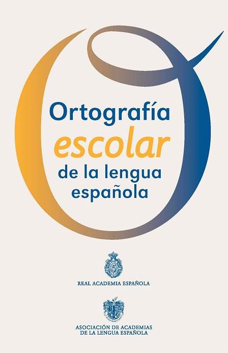 ORTOGRAFÍA ESCOLAR DE LA LENGUA ESPAÑOLA | 9788467039467 | REAL ACADEMIA ESPAÑOLA | Llibres Parcir | Llibreria Parcir | Llibreria online de Manresa | Comprar llibres en català i castellà online