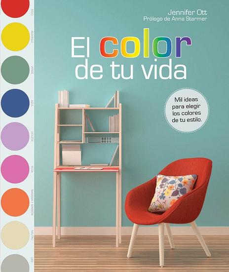 EL COLOR DE TU VIDA | 9780857628039 | OTT, JENNIFER | Llibres Parcir | Llibreria Parcir | Llibreria online de Manresa | Comprar llibres en català i castellà online