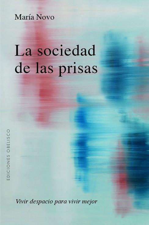 LA SOCIEDAD DE LAS PRISAS | 9788491119913 | NOVO VILLAVERDE, MARÍA C. | Llibres Parcir | Llibreria Parcir | Llibreria online de Manresa | Comprar llibres en català i castellà online