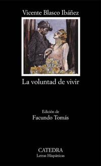 LA VOLUNTAD DE VIVIR | 9788437616988 | BLASCO IBAÐEZ | Llibres Parcir | Llibreria Parcir | Llibreria online de Manresa | Comprar llibres en català i castellà online