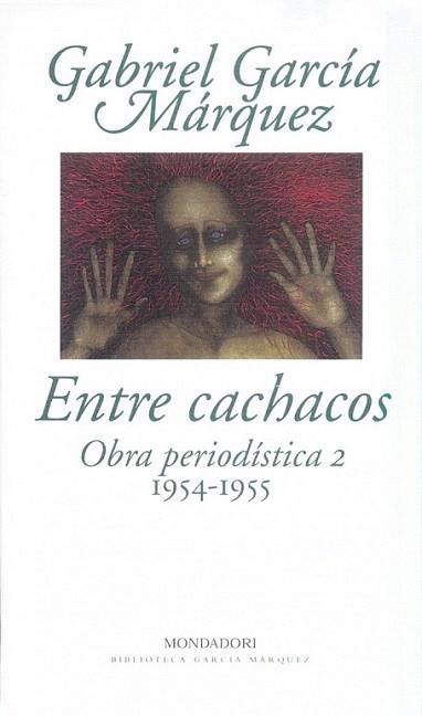 ENTRE CACHACOS | 9788439704416 | GARCIA MARQUEZ | Llibres Parcir | Librería Parcir | Librería online de Manresa | Comprar libros en catalán y castellano online