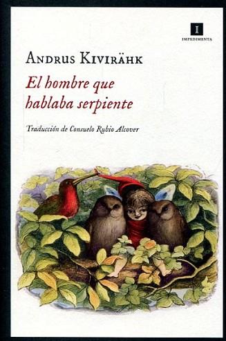 EL HOMBRE QUE HABLABA SERPIENTE | 9788416542840 | KIVIRAHK, ANDRUS | Llibres Parcir | Llibreria Parcir | Llibreria online de Manresa | Comprar llibres en català i castellà online