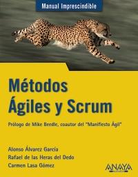 Métodos Ágiles y Scrum | 9788441531048 | Álvarez García, Alonso/las Heras del Dedo,  Rafael de/Lasa Gómez, Carmen | Llibres Parcir | Llibreria Parcir | Llibreria online de Manresa | Comprar llibres en català i castellà online