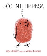 SOC EN FELIP PINSA | 9788494183157 | DEACON, ALEXIS | Llibres Parcir | Llibreria Parcir | Llibreria online de Manresa | Comprar llibres en català i castellà online