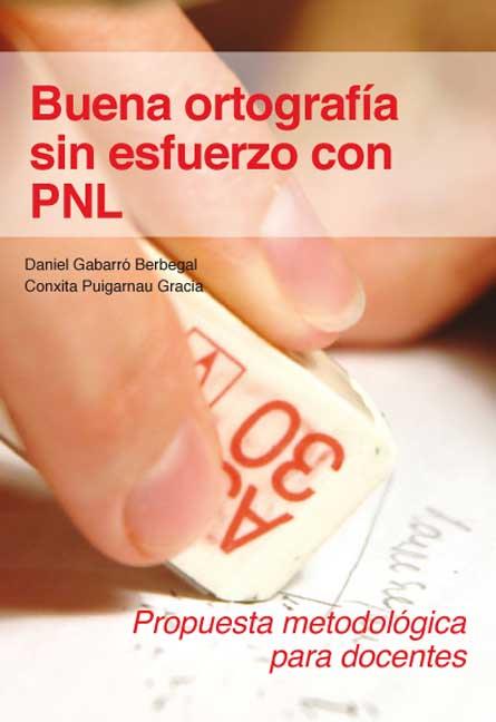 Bona ortografia sense esforç amb PNL | 9788415218296 | Gabarró Berbegal, Daniel | Llibres Parcir | Llibreria Parcir | Llibreria online de Manresa | Comprar llibres en català i castellà online