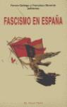 FASCISMO EN ESPAÑA | 9788496356320 | GALLEGO, FERRAN (ED.)/MORENTE VALERO, FRANCISCO | Llibres Parcir | Llibreria Parcir | Llibreria online de Manresa | Comprar llibres en català i castellà online