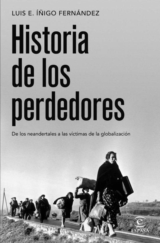 HISTORIA DE LOS PERDEDORES | 9788467064445 | ÍÑIGO FERNÁNDEZ, LUIS E. | Llibres Parcir | Llibreria Parcir | Llibreria online de Manresa | Comprar llibres en català i castellà online