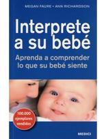 Interprete a su bebé | 9788497991247 | Faure, Megan / Richardson, Ann | Llibres Parcir | Librería Parcir | Librería online de Manresa | Comprar libros en catalán y castellano online