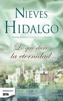 LO QUE DURE LA ETERNIDAD | 9788498725292 | NIEVES HIDALGO | Llibres Parcir | Llibreria Parcir | Llibreria online de Manresa | Comprar llibres en català i castellà online