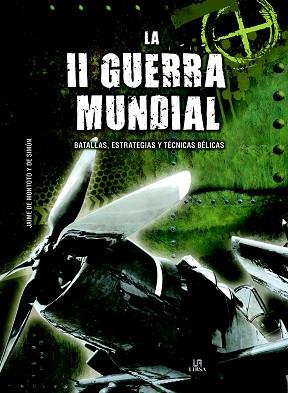 LA II GUERRA MUNDIAL | 9788466233071 | DE MONTOTO Y DE SIMÓN, JAIME | Llibres Parcir | Llibreria Parcir | Llibreria online de Manresa | Comprar llibres en català i castellà online