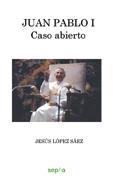 Juan Pablo I: caso abierto | 9788496764545 | López Sáez, Jesús | Llibres Parcir | Llibreria Parcir | Llibreria online de Manresa | Comprar llibres en català i castellà online