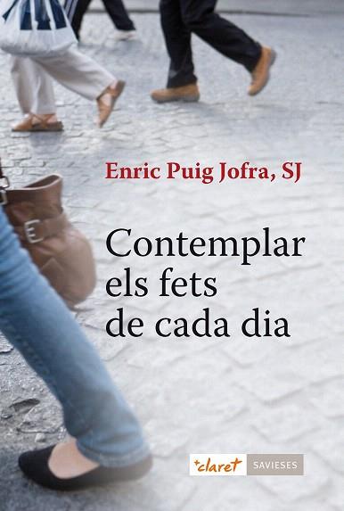 CONTEMPLAR ELS FETS DE CADA DIA | 9788498467826 | PUIG JOFRA, ENRIC | Llibres Parcir | Llibreria Parcir | Llibreria online de Manresa | Comprar llibres en català i castellà online