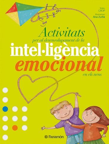 Activitats per al desenvolupament de la intel·ligència emocional en els nens | 9788434233980 | Bisquerra Alzina, Rafael/Perez Escoda, Nuria/Cuadrado Bonilla, Montserrat/López Cassà, Elia/Filella  | Llibres Parcir | Librería Parcir | Librería online de Manresa | Comprar libros en catalán y castellano online