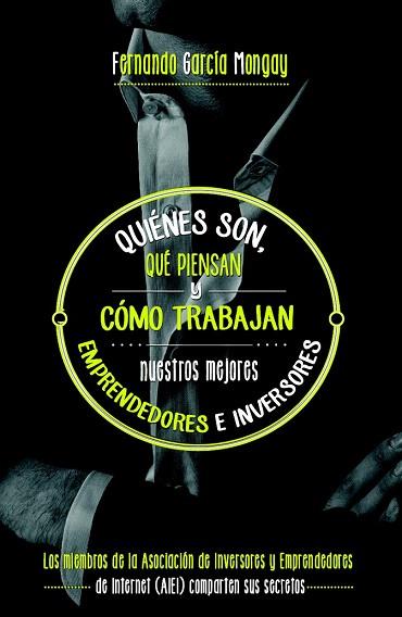 QUIÉNES SON, QUÉ PIENSAN Y CÓMO TRABAJAN NUESTROS MEJORES EMPRENDEDORES | 9788498753035 | FERNANDO GARCÍA MONGAY | Llibres Parcir | Llibreria Parcir | Llibreria online de Manresa | Comprar llibres en català i castellà online