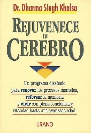 REJUVENECE TU CEREBRO | 9788479532253 | Dr,Dharma SINGH KHALSA | Llibres Parcir | Llibreria Parcir | Llibreria online de Manresa | Comprar llibres en català i castellà online