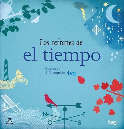 LOS REFRANES DE EL TIEMPO. EQUIPO DE EL TIEMPO DE RTVE | 9788467041644 | EQUIPO DE EL TIEMPO DE TVE | Llibres Parcir | Llibreria Parcir | Llibreria online de Manresa | Comprar llibres en català i castellà online