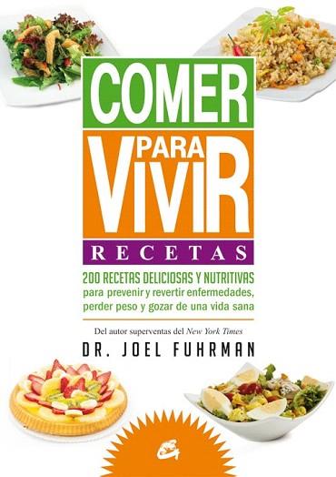 COMER PARA VIVIR: RECETAS | 9788484455271 | FUHRMAN, JOEL | Llibres Parcir | Librería Parcir | Librería online de Manresa | Comprar libros en catalán y castellano online