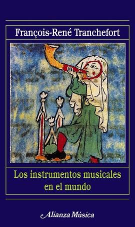 LOS INSTRUMENTOS MUSICALES EN EL MUNDO | 9788420685205 | TRANCHEFORT, FRANÇOIS-RENÉ | Llibres Parcir | Llibreria Parcir | Llibreria online de Manresa | Comprar llibres en català i castellà online