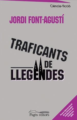 TRAFICANTS DE LLEGENDES | 9788497791915 | FONT AGUSTI | Llibres Parcir | Llibreria Parcir | Llibreria online de Manresa | Comprar llibres en català i castellà online