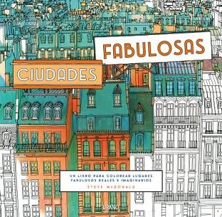 CIUDADES FABULOSAS | 9788479539399 | MCDONALD, STEVE | Llibres Parcir | Llibreria Parcir | Llibreria online de Manresa | Comprar llibres en català i castellà online