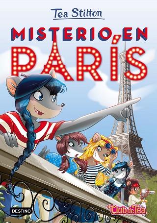 MISTERIO EN PARÍS | 9788408153924 | STILTON, TEA | Llibres Parcir | Llibreria Parcir | Llibreria online de Manresa | Comprar llibres en català i castellà online