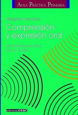 COMPRENSION Y EXPRESION ORAL | 9788432986598 | RECASENS MARGARITA | Llibres Parcir | Librería Parcir | Librería online de Manresa | Comprar libros en catalán y castellano online
