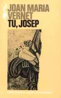 TU JOSEP | 9788478268986 | VERNET | Llibres Parcir | Llibreria Parcir | Llibreria online de Manresa | Comprar llibres en català i castellà online