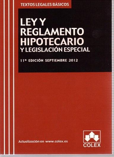 LEY Y REGLAMENTO HIPOTECARIO Y LEGISLACION ESPECIAL. Texto Legal Básico. 11ª Edi | 9788483423547 | AA.VV. | Llibres Parcir | Llibreria Parcir | Llibreria online de Manresa | Comprar llibres en català i castellà online