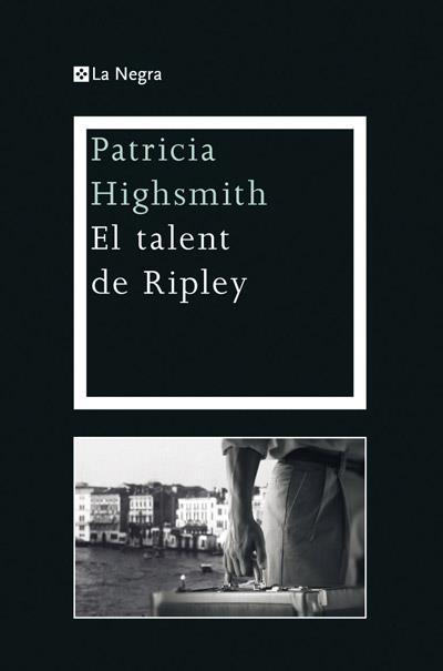 El talent de Ripley | 9788482645902 | HIGHSMITH , PATRICIA | Llibres Parcir | Llibreria Parcir | Llibreria online de Manresa | Comprar llibres en català i castellà online