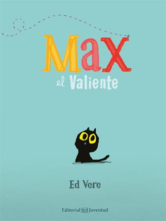 MAX EL VALIENTE | 9788426140715 | ED VERE | Llibres Parcir | Llibreria Parcir | Llibreria online de Manresa | Comprar llibres en català i castellà online